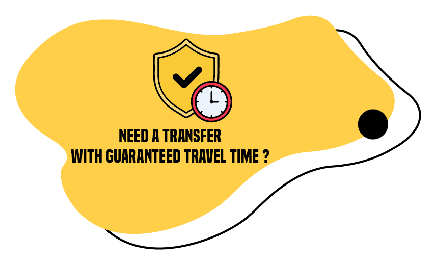 Besoin d’un transfert avec un temps de trajet garanti ?
